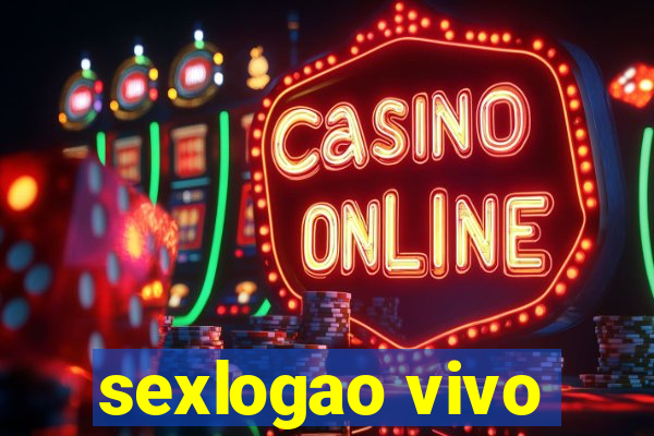 sexlogao vivo